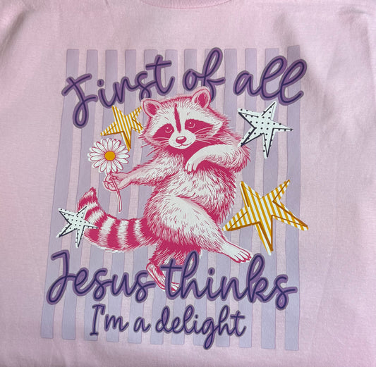 JESUS THINKS I’M A DELIGHT IN-STOCK